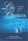 Life Choices Navigating Difficult Paths Cover